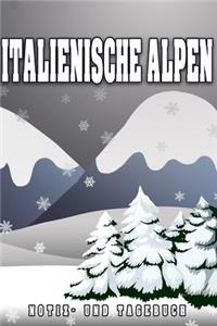 Italienische Alpen Notiz- und Tagebuch