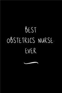 Best Obstetrics Nurse. Ever