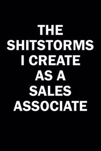 The Shitstorms I Create As A Sales Associate