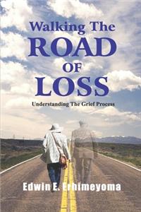 Walking The Road of Loss