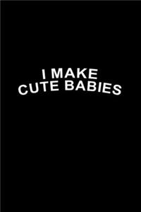 I Make Cute Babies