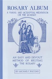 Rosary Album - A Visual And Scriptual Meditation On The Rosary