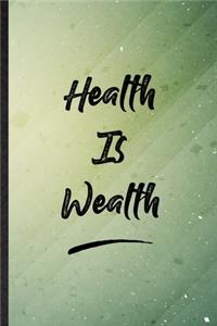 Health Is Wealth