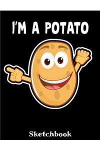I'm A Potato Sketchbook