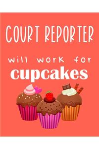 Court reporter - will work for cupcakes