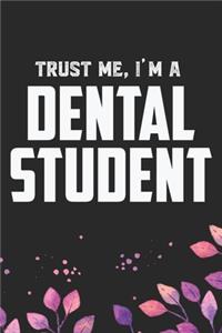 Trust Me I'm A Dental Student
