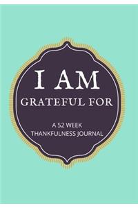 I Am Grateful for
