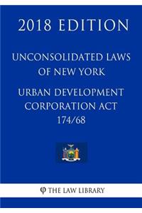 Unconsolidated Laws of New York - Urban Development Corporation Act 174/68 (2018 Edition)