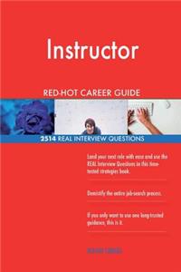 Instructor RED-HOT Career Guide; 2514 REAL Interview Questions