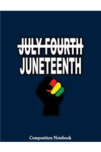July Fourth Juneteenth Composition Notebook