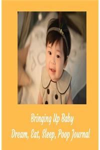 Bringing Up Baby Dream, Eat, Sleep, Poop Journal
