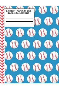 Baseball Red White Blue Composition Notebook - Blank