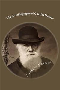 The Autobiography of Charles Darwin