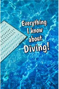 Everything I Know About Diving!