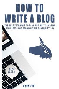 How To Write A Blog
