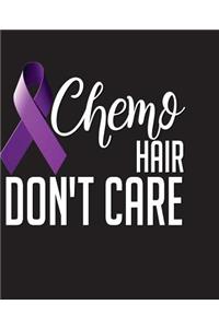 Chemo Hair Don't Care