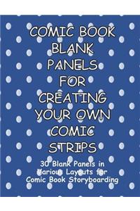 Comic Book Blank Panels for Creating Your Own Comic Strips