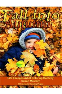 Fall into Autumn Life Escapes Adult Coloring Book