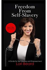 Freedom from Self-Slavery