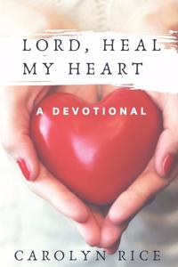 Lord, Heal My Heart