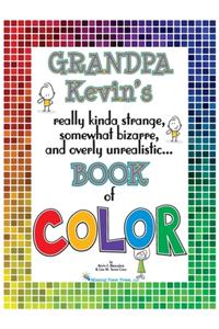 Grandpa Kevin's...Book of COLOR