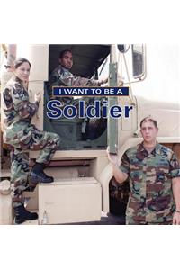 I Want to Be a Soldier