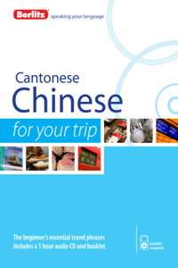 Berlitz Language: Cantonese Chinese for Your Trip