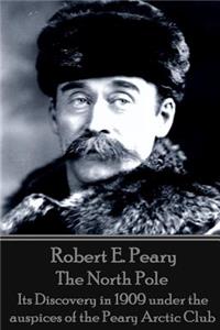 Robert E. Peary - The North Pole