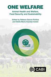 One Welfare Animal Health and Welfare, Food Security and Sustainability