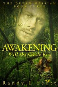 Awakening - Will the Circle be...