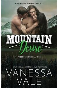 Mountain Desire - weckt mein Verlangen