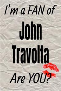 I'm a Fan of John Travolta Are You? Creative Writing Lined Journal