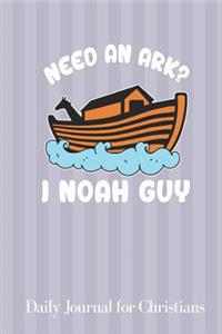 Need an Ark? I Noah Guy