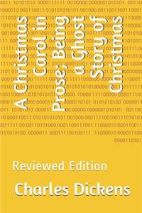 A Christmas Carol in Prose; Being a Ghost Story of Christmas