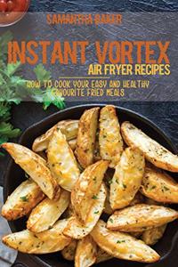 Instant Vortex Air Fryer Recipes