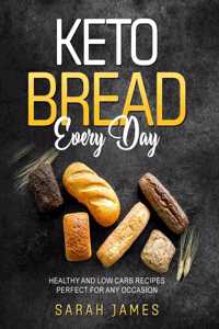 Keto Bread Every Day