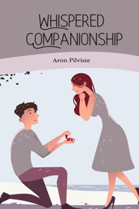 Whispered Companionship