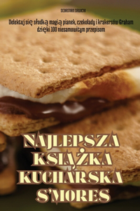 Najlepsza KsiĄŻka Kucharska s'Mores