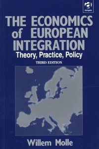 The Economics of European Integration: Theory, Practice, Policy