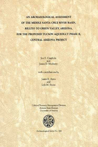 Archaeological Assessment of the Middle Santa Cruz River Basin, Rillito to Green Valley, Arizona