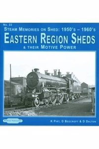 Steam Memories on Shed 1950's-1960's Eastern Region Sheds