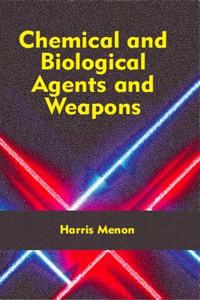 Chemical and Biological Agents and Weapons