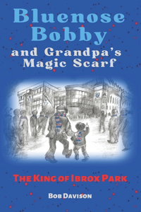 Bluenose Bobby and Grandpa's Magic Scarf