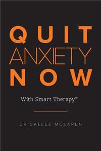 Quit Anxiety Now