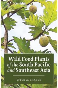 Wild Food Plants of the South Pacific and Southeast Asia