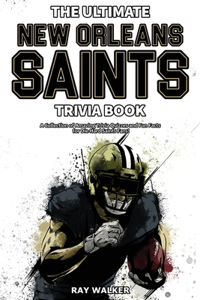 Ultimate New Orleans Saints Trivia Book