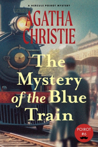 Mystery of the Blue Train (Warbler Classics Annotated Edition)