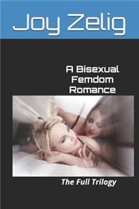 A Bisexual Femdom Romance