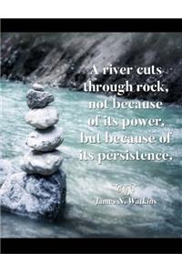 A River Cuts Through Rock - 8.5x11 Lined Journal