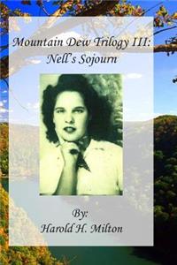 Mountain Dew Trilogy III: Nell's Sojourn